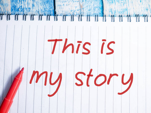 This is my Story, business motivational inspirational quotes, words typography top view lettering concept