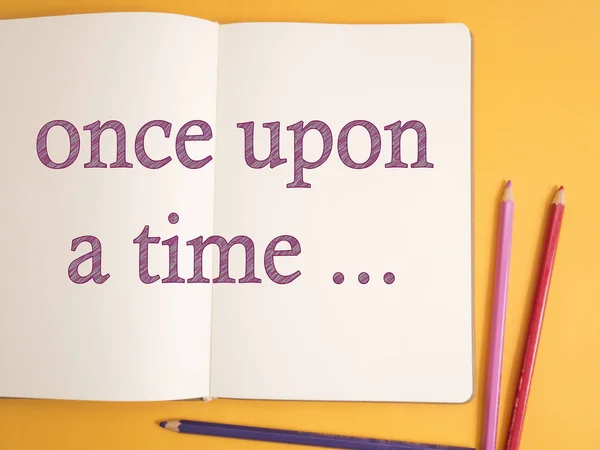 Once Upon a Time, story telling motivational inspirational quotes, words typography lettering concept