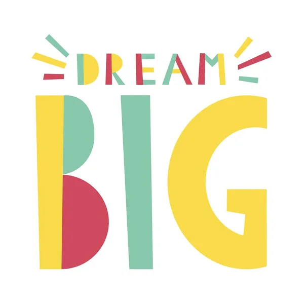 Dream Big colorful poster. Retro style, Inspirational quote. Vector illustration. — Stock Vector