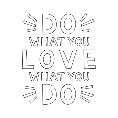Sevdiğin şeyi yap, yaptığın şeyi sev. Motivasyon Alıntısı. Komik bir poster. Anahat kartı, Vektör çizimi.