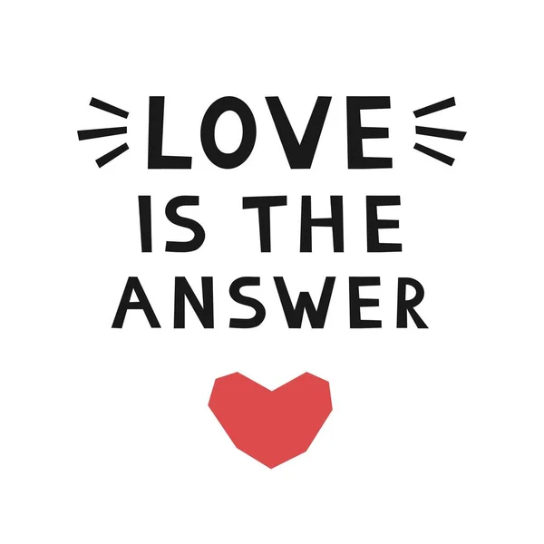 Motivatie citeer "Love is het antwoord". Hand getrokken belettering poster. Vectorillustratie. — Stockvector