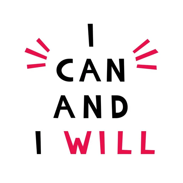 I can and I Will. Motivational quote. Poster design concept. Phrase for business goals, mentoring, self development. Vector illustration. — Stock Vector