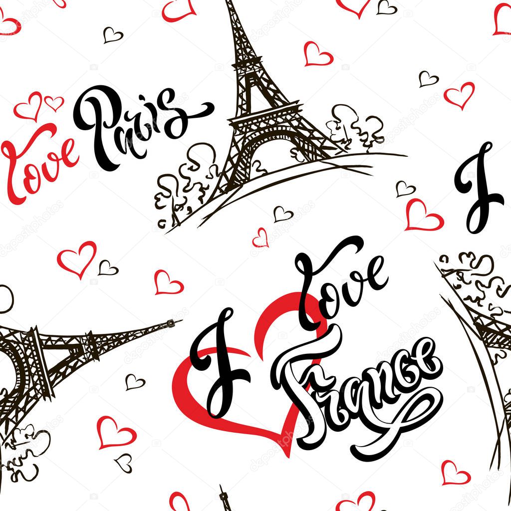 Seamless pattern. I love Paris. I love France. Stylish lettering. Hearts. Eiffel tower. Sketch