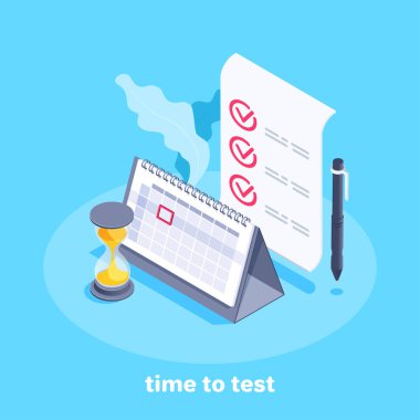 Mavi arkaplanda izometrik vektör görüntüsü, hamur ve kalemli bir kağıt, takvim ve kum saati, test zamanı