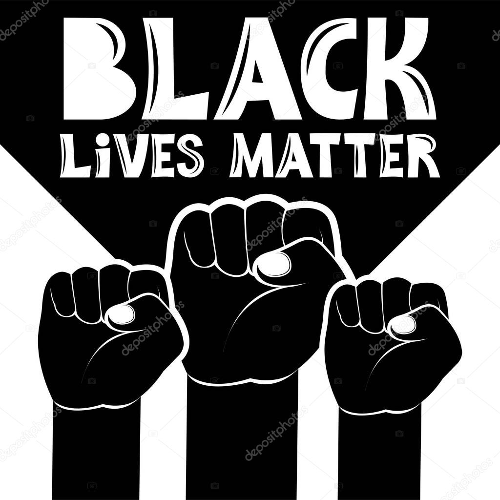 Black Lives Matter Illustration with Strong Fist. Human hand. Fist raised up. Concept illustration on the theme of racism and social inequality. Handwritten text of the protest. Fight for equal rights