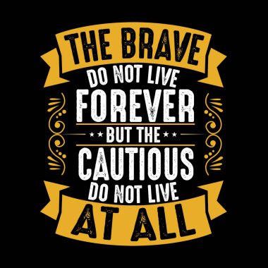 Cesur sonsuza kadar yaşamak istemiyorum