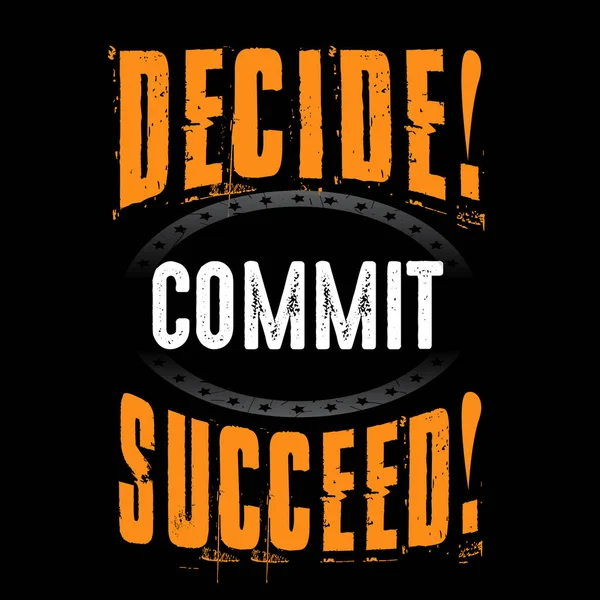 Decide Commit Succeed Good Print — Stock Vector