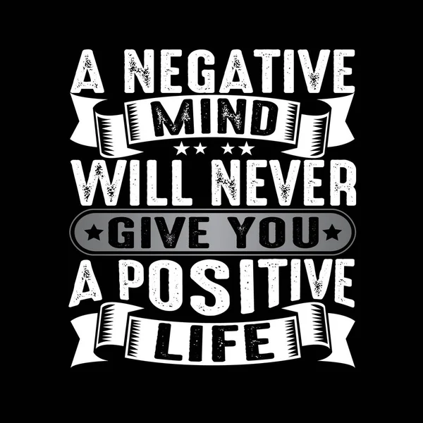 Una Mente Negativa Nunca Dará Positivo — Archivo Imágenes Vectoriales