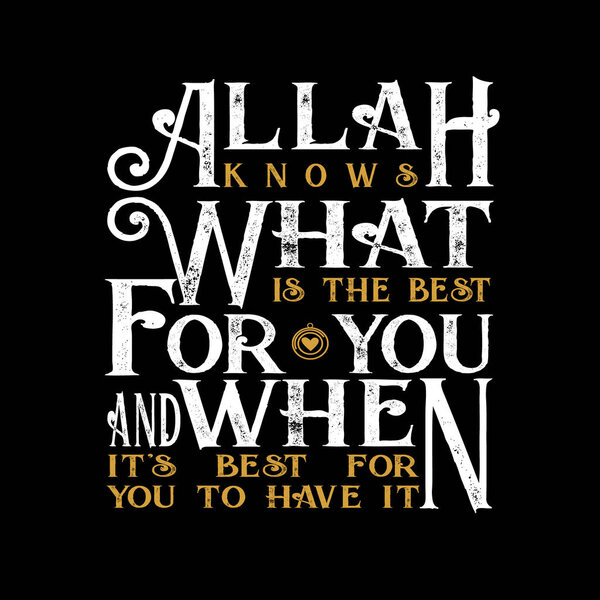 Мусульманская цитата и слова. Аллах знает, что лучше.
