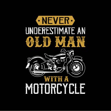 Motosiklet teklif ve söyleyerek. Yaşlı bir adam asla küçümseme