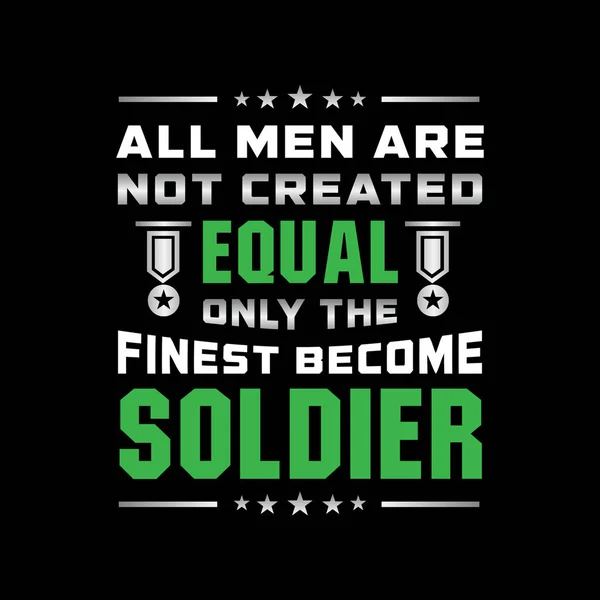 Soldier Quote Saying All Men Created Equal — Stock Vector