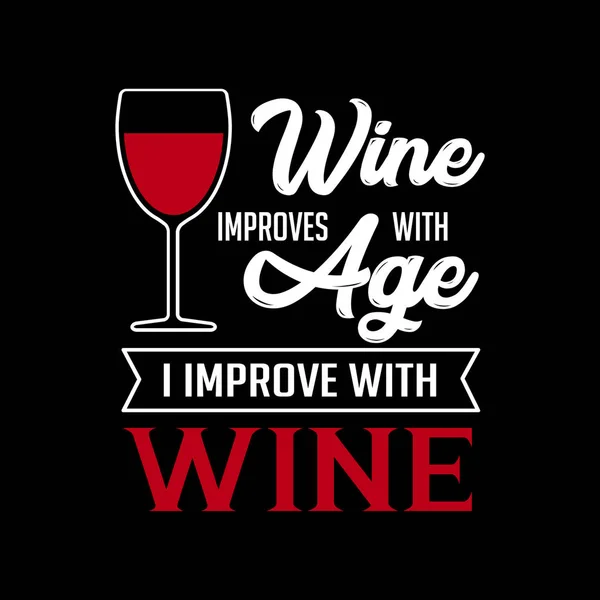 Wine Quote Saying Wine Improve Age — Stock Vector