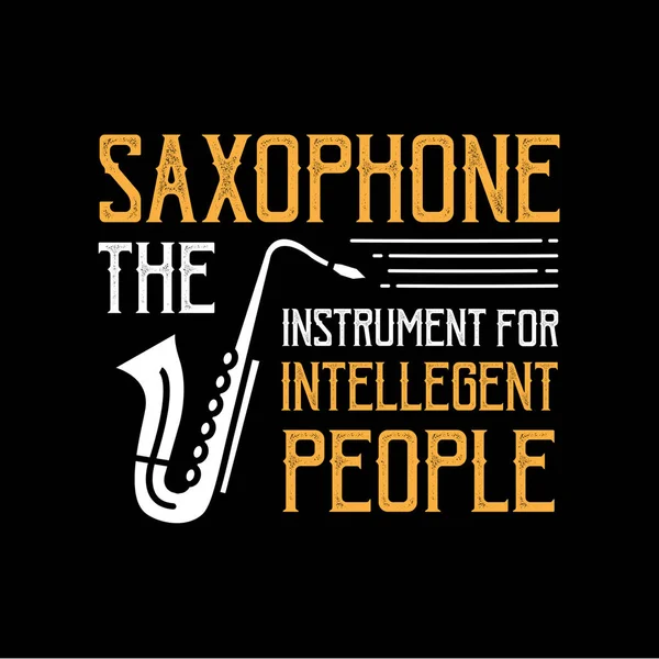 Saxofone Citação Dizendo Saxofone Instrumento Para Pessoas Inteligentes —  Vetores de Stock