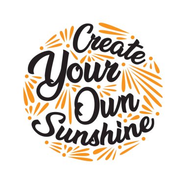 Kendi güneş oluşturun. Motivasyonel teklif daha iyi yaşam için