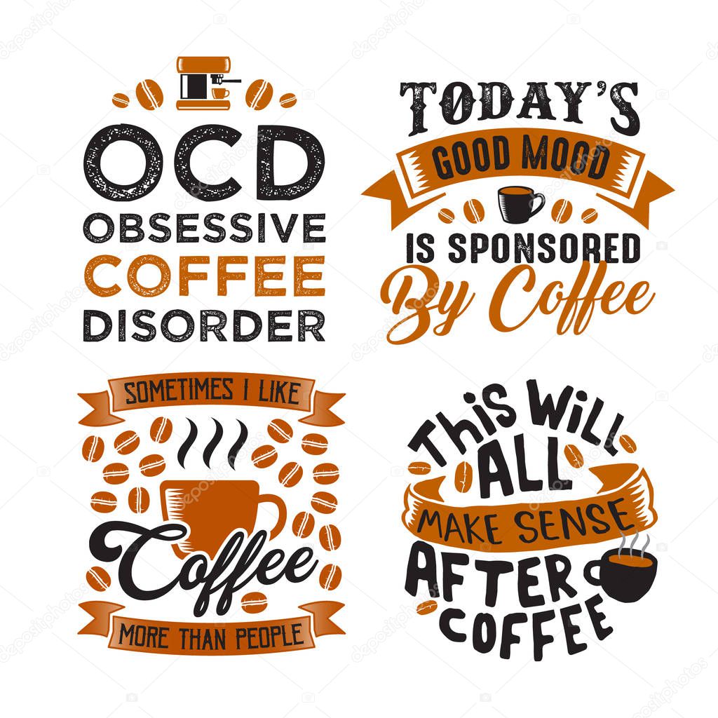 Funny Coffee Quote and Saying. 100% vector best for graphic in your goods