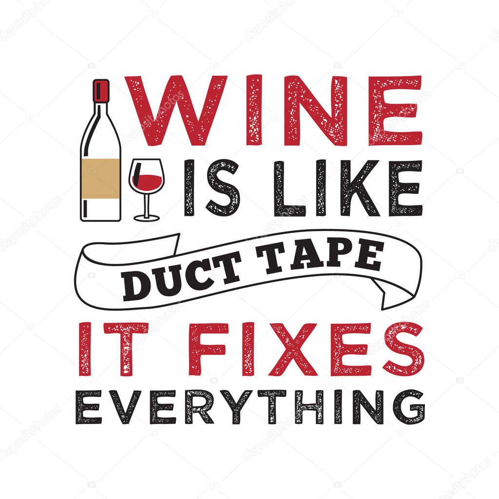 Wine Funny Quote and Saying. 100 Vector, Best for your goods like t-shirt design, mug, pillow, poster and other.