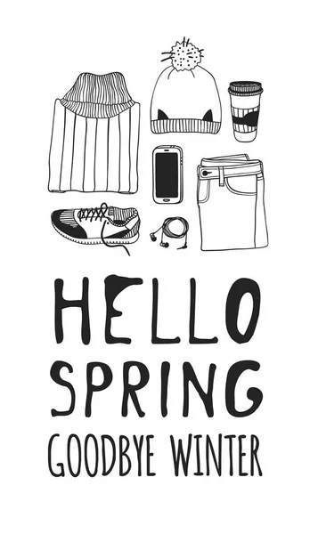 Dibujado Mano Primavera Moda Ilustración Desgaste Cita Hello Spring Goodbye — Vector de stock