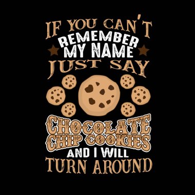 Eğer sen cant'anımsamak adımı sadece çikolatalı söyle ve ben geri döner misin. Yiyecek ve içecek teklif