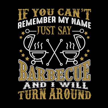 Benim adım hatırlayamıyorsanız sadece Barbekü de ve dönecek. Yiyecek ve içecek teklif