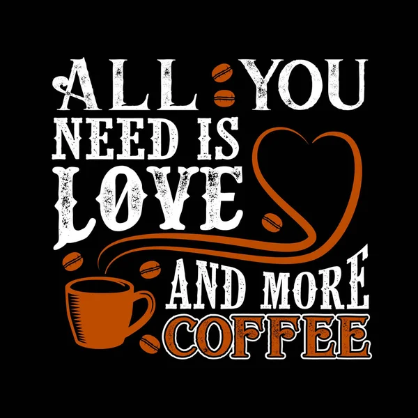 Citação Café Precisas Amor Mais Café — Vetor de Stock