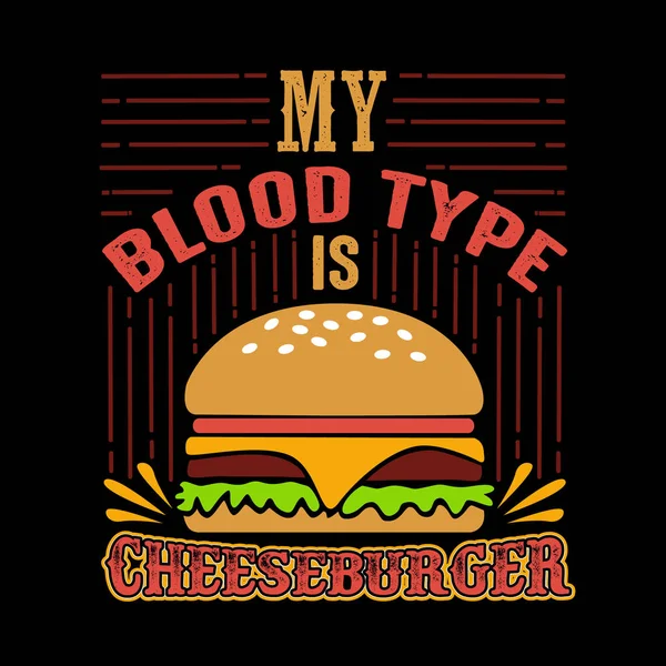 Eten Drinken Offerte Mijn Bloedgroep Cheeseburger — Stockvector
