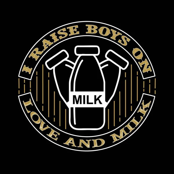 Crecí Boys Love Milk Comida Bebida Cita Diciendo — Vector de stock