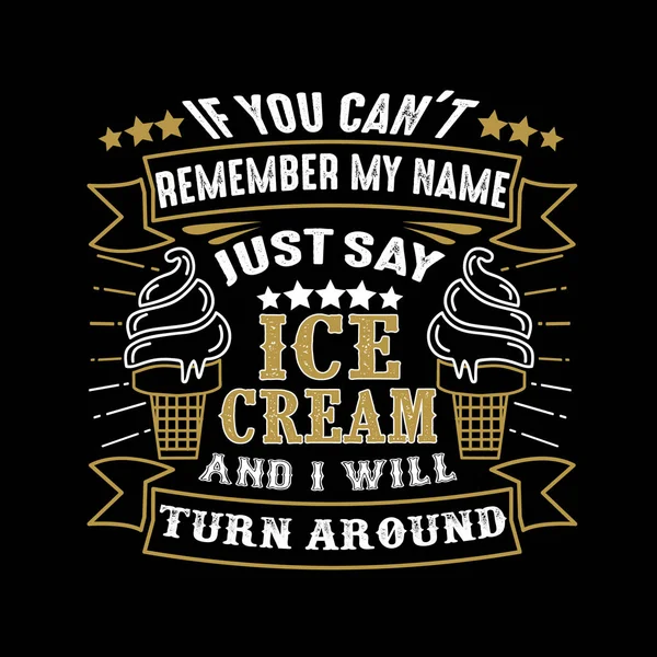 Якщо Пам Ятаєте Моє Просто Сказати Морозиво Буде Розвернутися Продукти — стоковий вектор