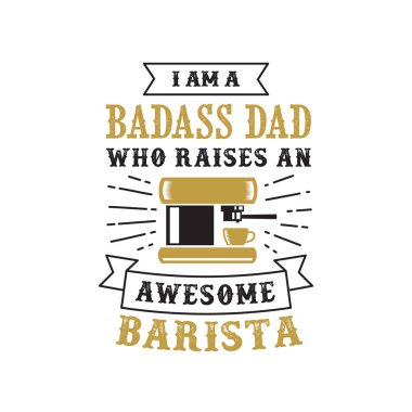 Baba s gün söyleyerek ve tırnak. Harika bir barista yükseltir bir babayım