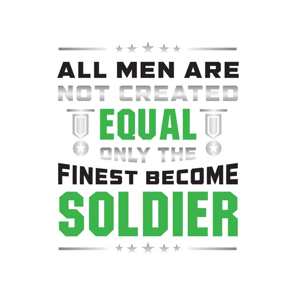 Soldier Quote Saying All Men Created Equal — Stock Vector