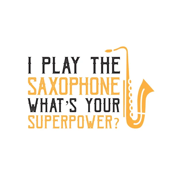 Saxofoon Citaat Zeggen Speel Saxofoon — Stockvector