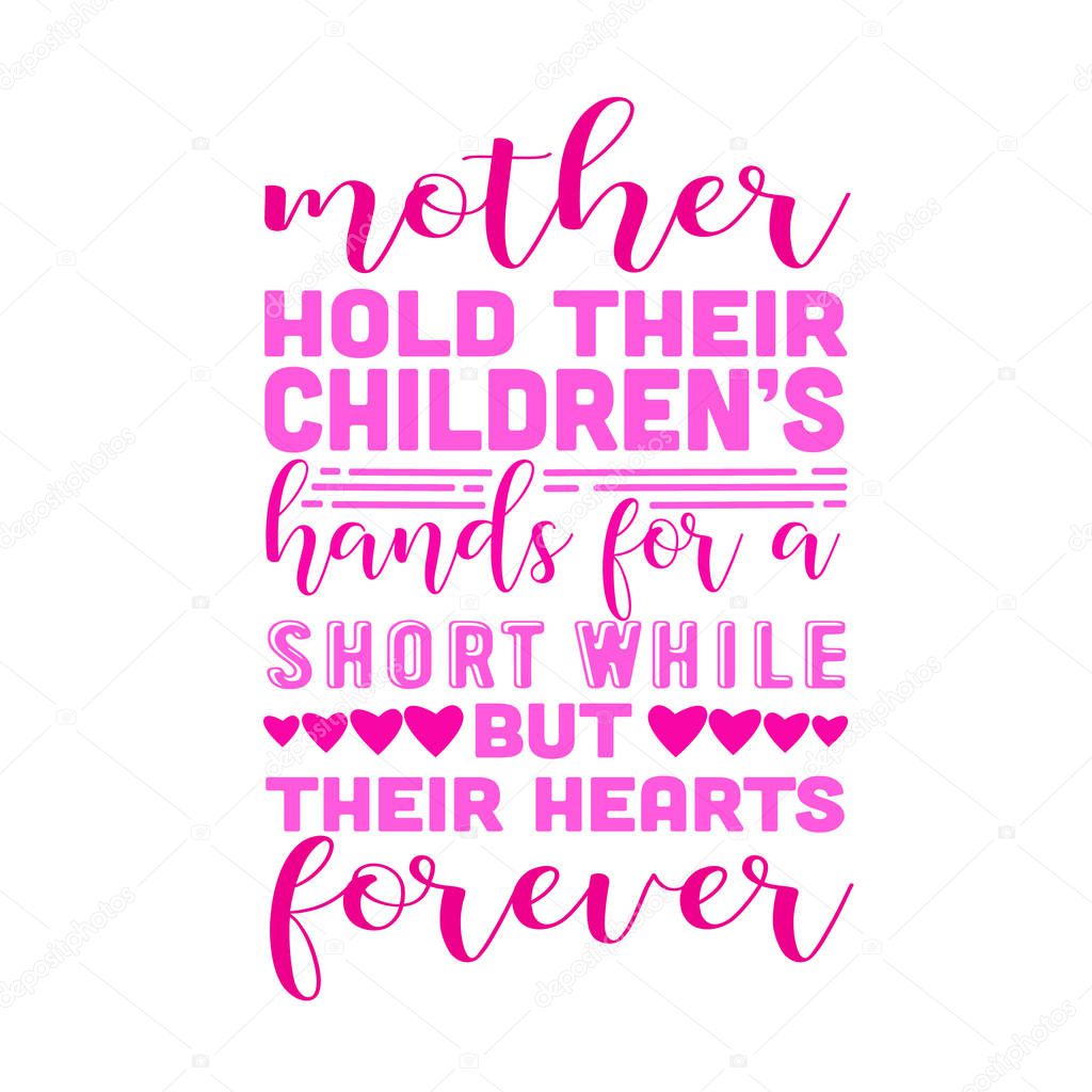 Mother Quote and Saying good for print design