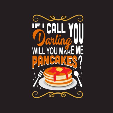 Pancake Quote and saying good for your Goods Design clipart