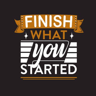 İş Alıntıları ve Söylentiler. Başladığın işi bitir.