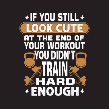 Fitness quote ve baskı tasarımı için iyi söyleyerek.