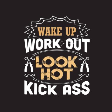 Fitness alıntı. Uyanma iş dışarı bakmak sıcak tekme göt.