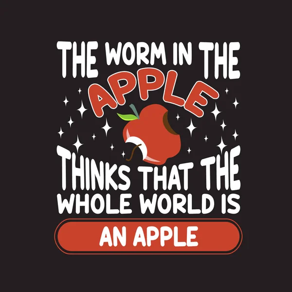 Apple Zitat Und Spruch Der Wurm Apfel Denkt Dass Die — Stockvektor