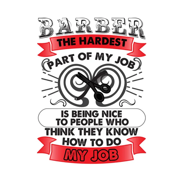 Barber Quote and Saying. Barber the hardest part