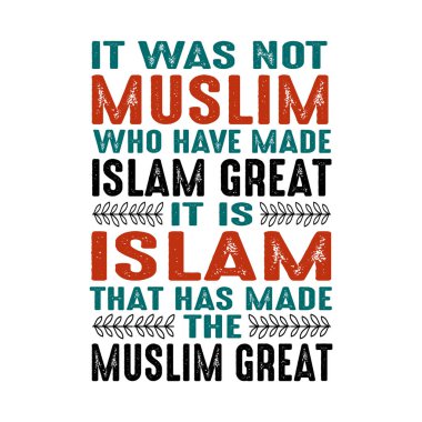 İslam'ın büyük yapan Müslüman değildi. Müslüman teklif ve söyleyerek.