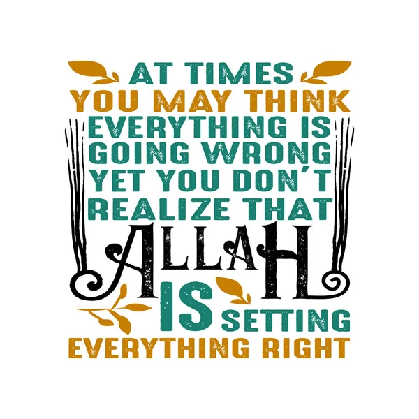 Allah está definindo tudo certo, citação muçulmana e dizendo . —  Vetores de Stock