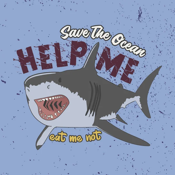 Eslogan de moda para camiseta. Salve el océano, ayúdame. Ilustración de tiburones — Archivo Imágenes Vectoriales
