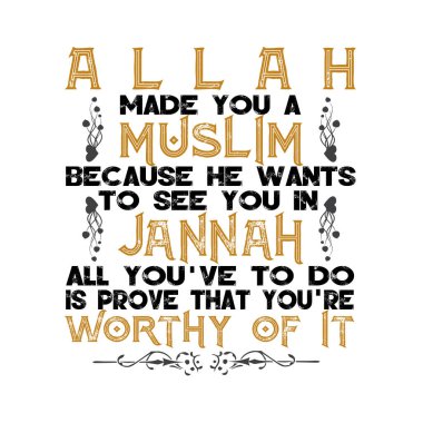 Müslüman alıntısı ve afiş için iyi bir söz. Allah seni müslüman yaptı.
