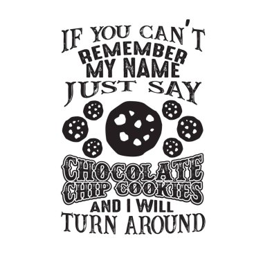 Eğer adımı hatırlayamazsan sadece çikolatalı cips de ve arkamı döneyim. Yiyecek ve içecek.