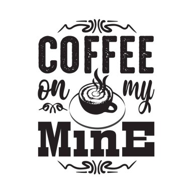 Kahve ve alıntı. Benim madene kahve.