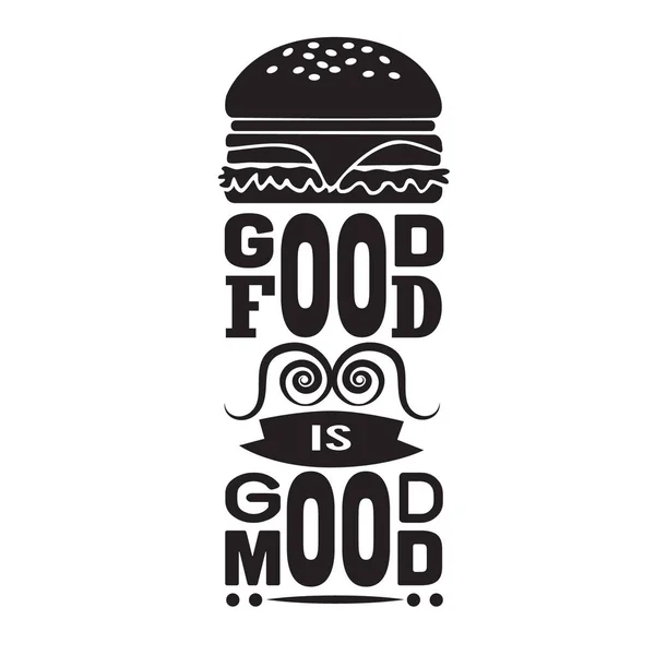 Бургер Цитата Хорошая Еда Хорошее Настроение — стоковый вектор