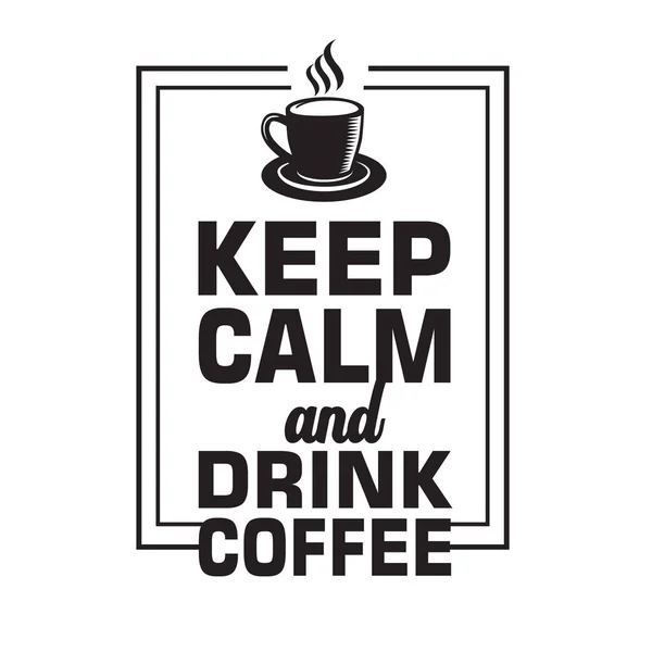 Citazione Del Caffè Mantenere Calma Bere Caffè — Vettoriale Stock