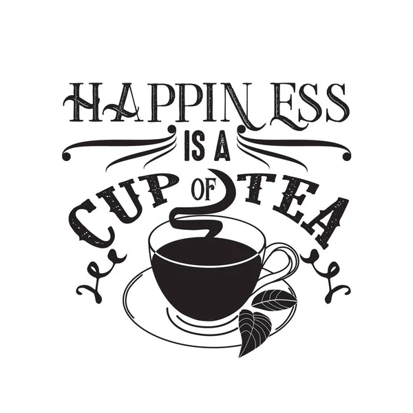 Tea Quotes Slogan Good Shirt Felicidad Una Taza — Vector de stock
