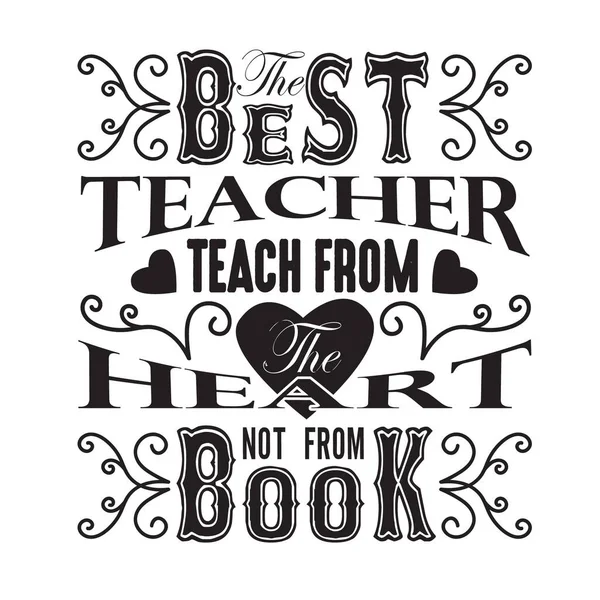 Učitelé Uvozovky Slogan Dobré Pro Tričko Nejlepší Učitel Vyučující Srdce — Stockový vektor