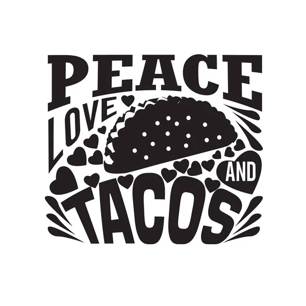 Tacos Cotizar Decir Paz Amor Tacos — Archivo Imágenes Vectoriales