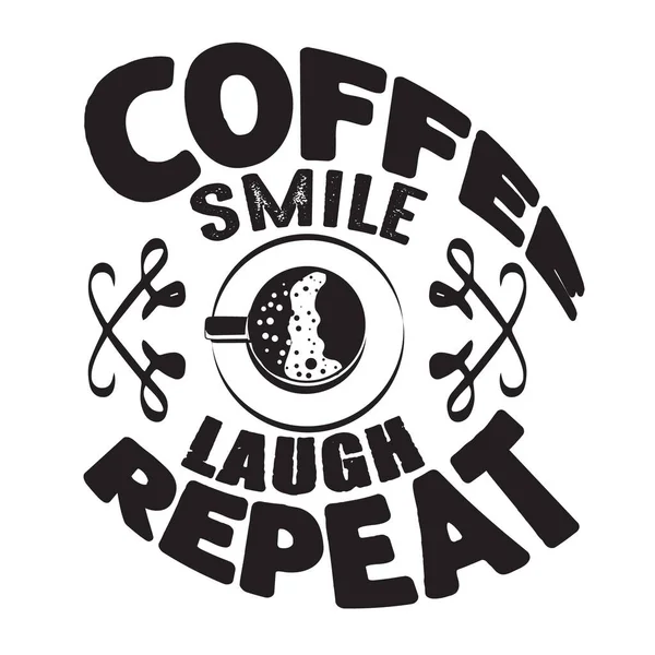 Cita Café Diciendo Café Sonrisa Risa Repetir — Archivo Imágenes Vectoriales