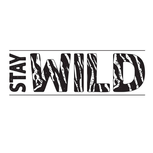 Лозунг Stay Wild Fashion с рисунком кожи тигра Печать для дизайна футболки с рисунком животного и слоганом. Типография.